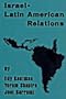 Israeli-Latin American Relations