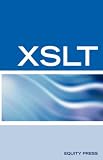XSLT Interview Questions, Answers, and Certification: Your Guide to XSLT Interviews and Certification Review