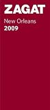 Zagat 2009 New Orleans (Zagatsurvey: New Orleans Restaurants) Zagat Survey