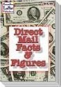 Direct Mail Facts and Figures; Mail Order Secrets Revealed!