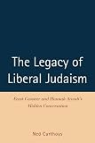 The legacy of liberal Judaism : Ernst Cassirer and Hannah Arendt's hidden conversation