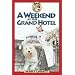 A Weekend at the Grand Hotel (Sam: Dog Detective)