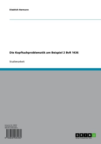 Die Kopftuchproblematik am Beispiel 2 BvR 1436 (German Edition)