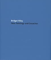 Bridget Riley: New Paintings and Gouaches