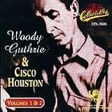 Woody Guthrie & Cisco Houston Vol.1 & 2