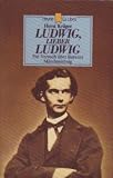 Produkt-Bild: Ludwig, lieber Ludwig : ein Versuch &uuml;ber Bayerns M&auml;rchenk&ouml;nig.