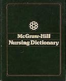 McGraw-Hill nursing dictionary