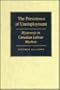 The Persistence of Unemployment: Hysteresis in Canadian Labour Markets