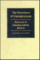 The Persistence of Unemployment: Hysteresis in Canadian Labour Markets