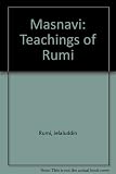 Masnavi i ma'navi : the spiritual couplets of Maulána Jalálu-'d-Dín Muhammed i Rúmí