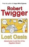 Lost Oasis: Adventures In and Out of the Egyptian Desert: Adventures in and Out of the Egyptian Desert