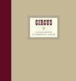 Circus: The Photographs of Frederick W. Glasier