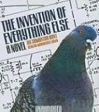 The Invention of Everything Else