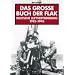 Das grosse Buch der Flak: Deutsche Luftverteidigung 1912 - 1945