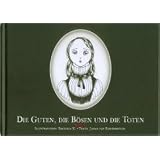 Die Guten, die B�sen und die Totenvon "Johan von Riepenbreuch"