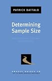 Determining Sample Size: Balancing Power, Precision, and Practicality (Pocket Guides to Social Work Research Methods)