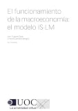 El funcionamiento de la macroeconomía: el modelo ISLM (Spanish Edition)