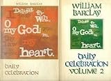 Daily Celebration: Devotional Readings for Every Day of the Year [Volumes I & II]