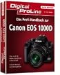 Profihandbuch zur Canon EOS 1000D