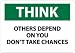 TS6 to 107AB - Think Safety, Other DEPEND On You Don't Take Chances, 10