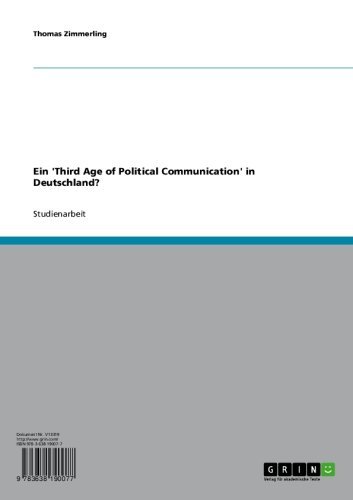 Ein 'Third Age of Political Communication' in Deutschland? (German Edition)