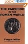The Emperor in the Roman World (31 Bc - Ad 337)