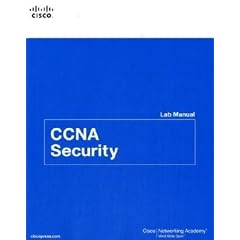 CCNA Security Lab Manual: The Only Authorized Lab Manual for the Cisco Networking Academy CCNA Security Course