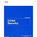 CCNA Security Lab Manual: The Only Authorized Lab Manual for the Cisco Networking Academy CCNA Security Course