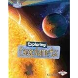 Exploring Exoplanets (Searchlight Books: What's Amazing About Space?)