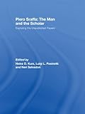 Piero Sraffa : the man and the scholar : exploring his unpublished papers