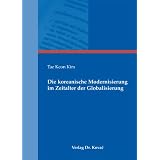 Die koreanische Modernisierung im Zeitalter der Globalisierungvon "Tae Keon Kim"