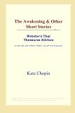 The Awakening & Other Short Stories (Webster's Thai Thesaurus Edition)