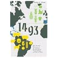 1493: How the Ecological Collision of Europe and the Americas Gave Rise to the Modern World