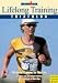 Lifelong Training: Triathlon : Advanced Training for Masters (Ironman Edition)