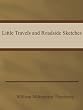 William Makepeace Thackeray- Little Travels and Roadside Sketches