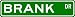 BRANK Street Sign ~ Personalized Family Lastname Novelty Sign ~ Gameroom, Basement, Garage Sign ** Aluminum 4 x 18