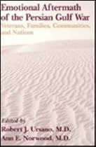 Emotional Aftermath of the Persian Gulf War: Veterans, Families, Communities, and Nations