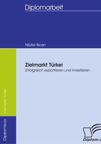 Zielmarkt Türkei: Erfolgreich exportieren und investieren