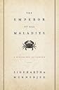 The Emperor of All Maladies: A Biography of Cancer [Hardcover]