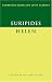 Euripides: Helen (Cambridge Greek and Latin Classics)