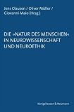 Produkt-Bild: Die &raquo;Natur des Menschen&laquo; in Neurowissenschaft und Neuroethik