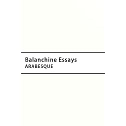 Balanchine Essays Arabesque