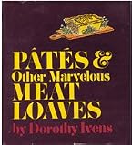 Pates & other marvelous meat loaves