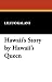 Search : Hawaii's Story by Hawaii's Queen