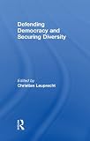 Defending democracy and securing diversity