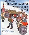 My Mother Is the Most Beautiful Woman in the World:  A Russian Folk Tale