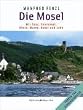 Die Mosel: Mit Saar, Saarkanal, Rhein-Marne-Kanal und Lahn