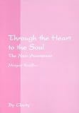 Through the Heart to the Soul: The new Awareness - Margret Rueffler