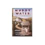 Muddy Water