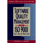 Software Quality Management and ISO 9001: How to Make Them Work for You